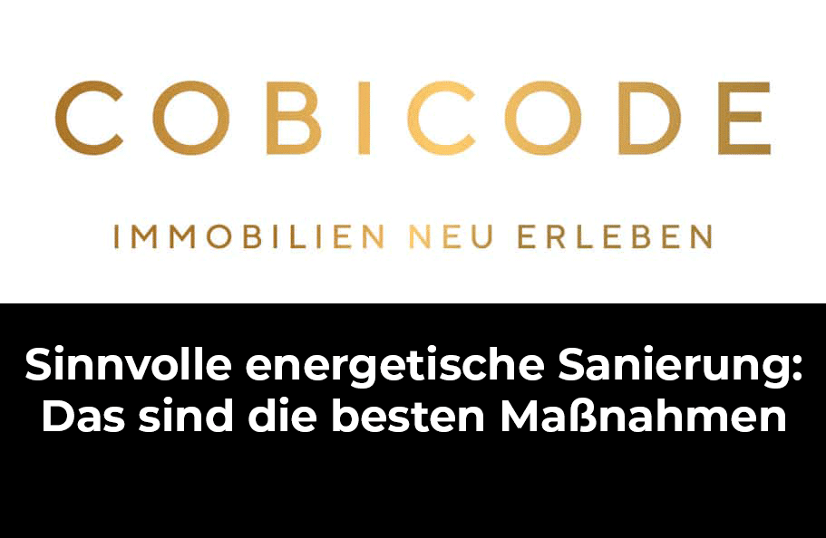 COBICODE Logo und Schriftzug "Sinnvolle energetische Sanierung: Das sind die besten Maßnahmen"
