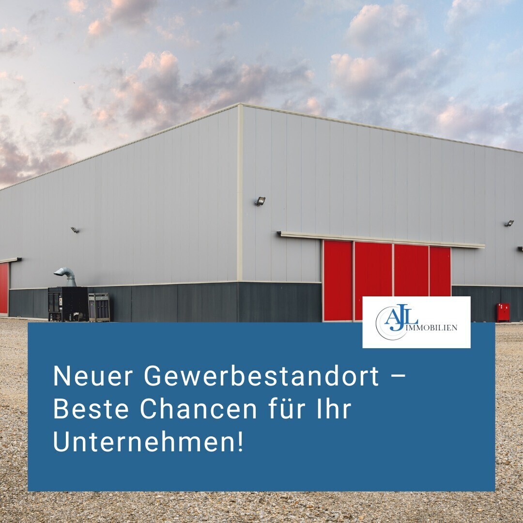 01.04.2025  Neuer Gewerbestandort Chancen für Ihr Unternehmen