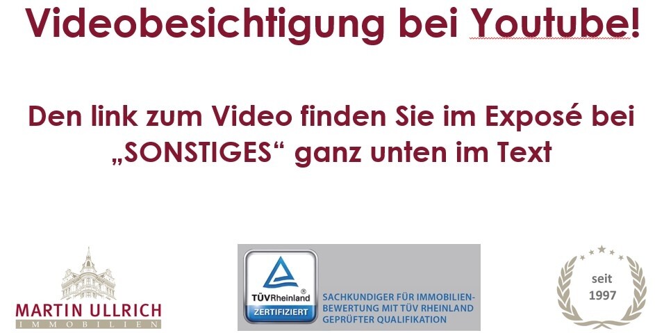 Videobesichtigung den Link hierfür siehe SONSTIGES
