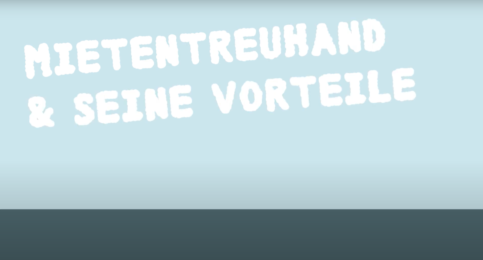 Thumbnail des Videos: Mietentreuhand & seine Vorteile