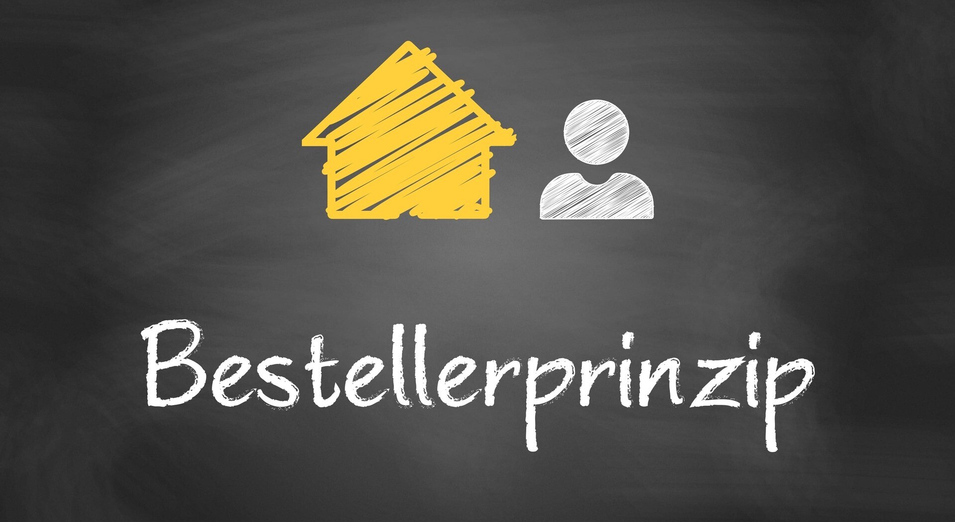 Gemaltes Bild: gelbes Haus, Person, Schriftzug: Bestellerprinzip