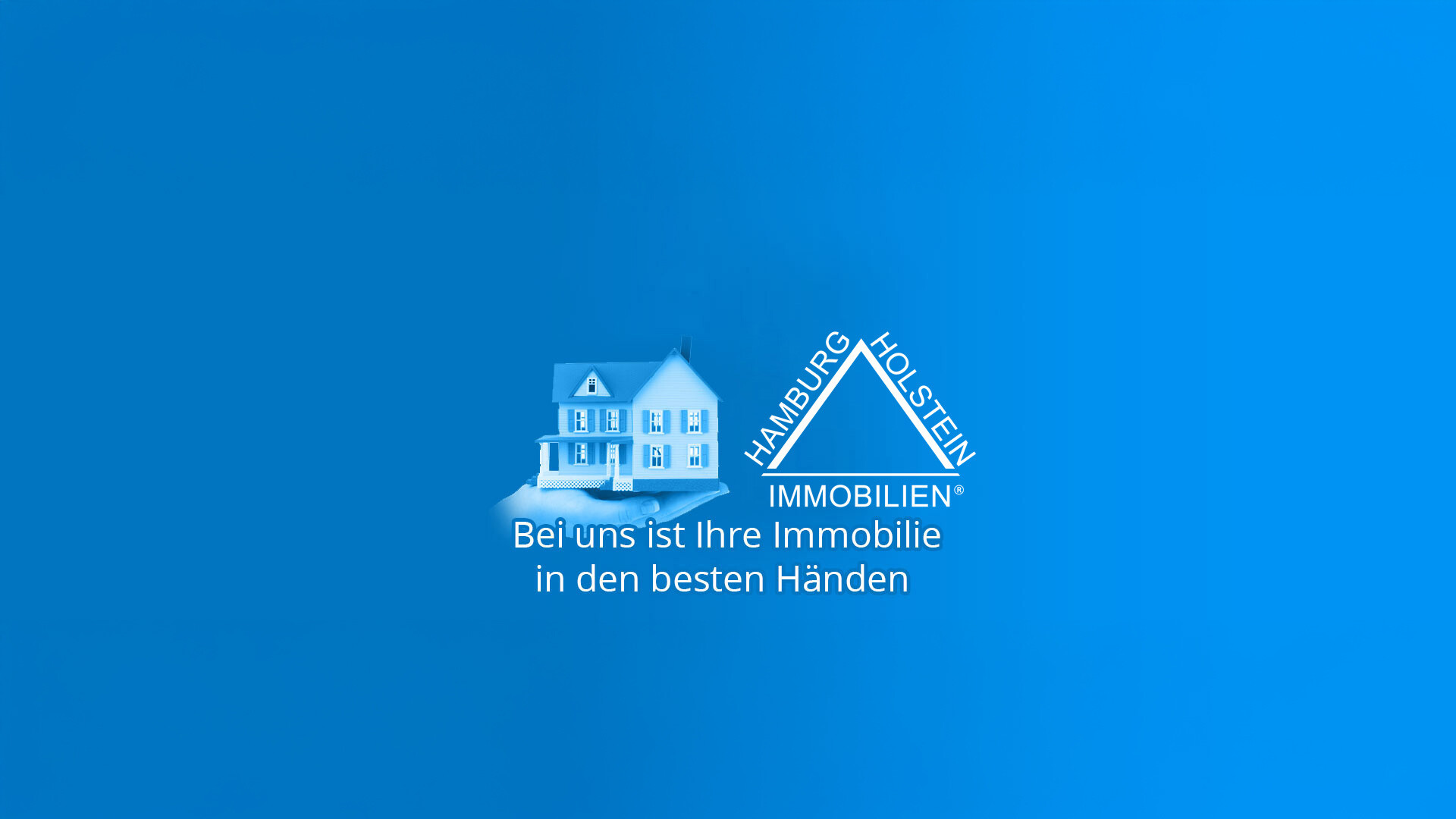 Blaues Haus mit Hamburg Holstein Immobilien Logo und dem Text: Bei uns ist Ihre Immobilie in den besten Händen.