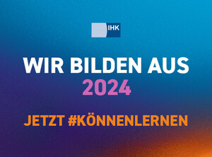IHK-Logo, Text: WIR BILDEN AUS 2024 HIER LOFT21 Ausbildungsbetrieb – Immobilienmakler in Ingolstadt