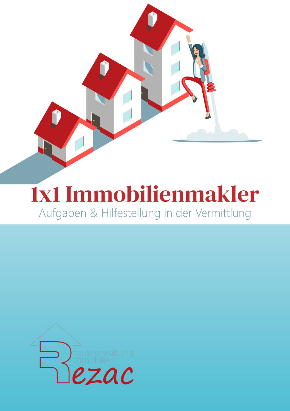 Coverbild des E-Books '1x1 Immobilienmakler - Aufgaben & Hilfestellung in der Vermittlung' von Rezac