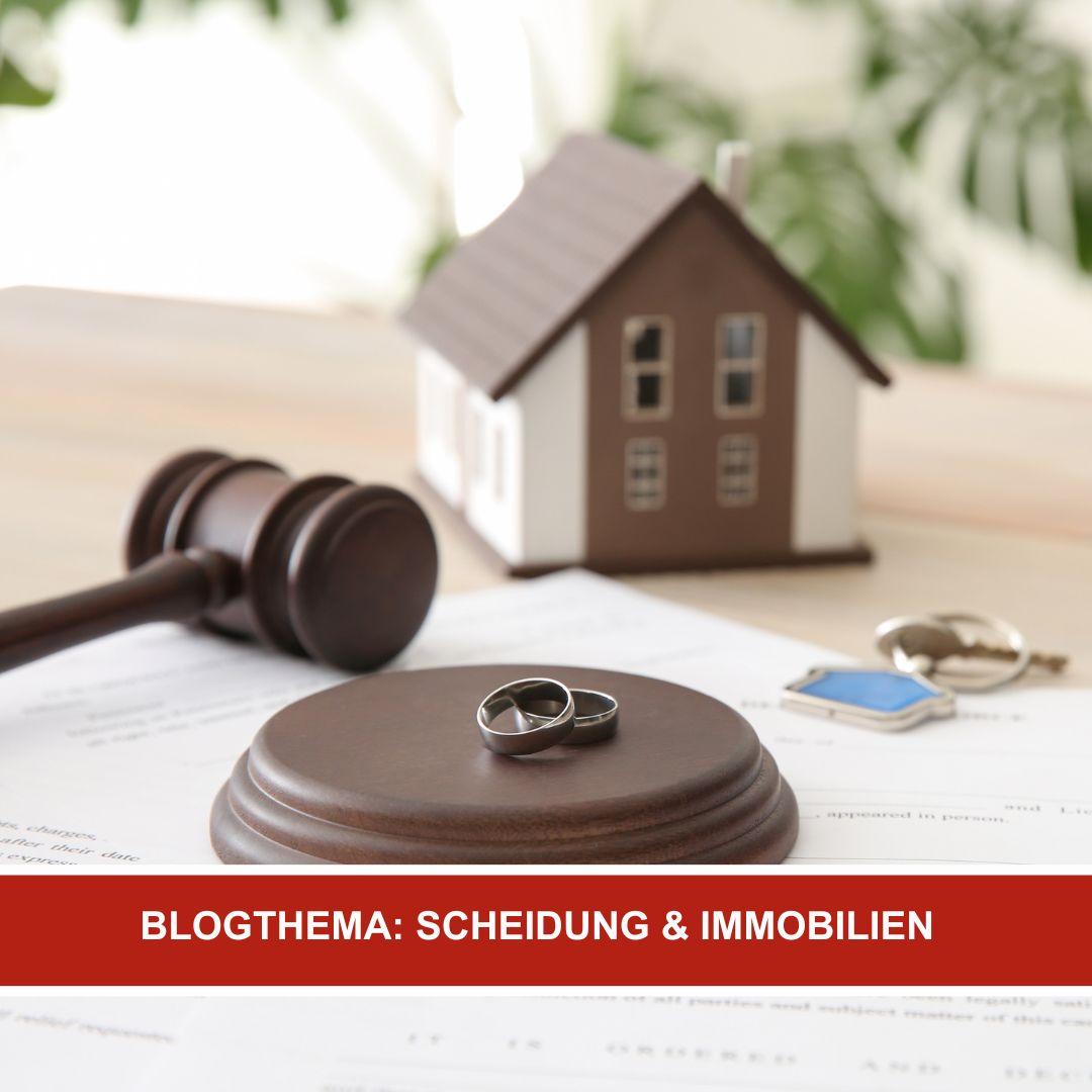 Scheidung und Immobilien